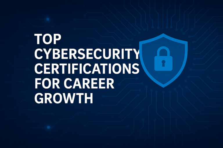 Top 4 Cybersecurity Certifications for Career Growth